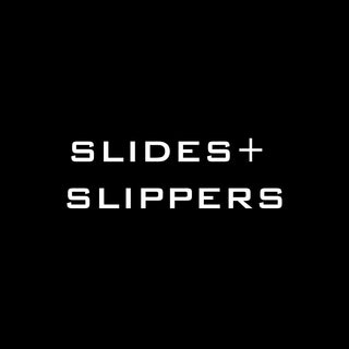 Slides + Slippers
