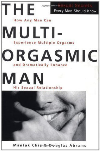 The Multi-Orgasmic Man: Sexual Secrets Every Man Should Know - MENAGERIE Intimates MENS Lingerie